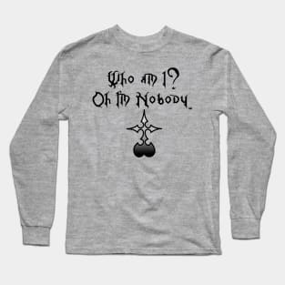 I'm Nobody Long Sleeve T-Shirt